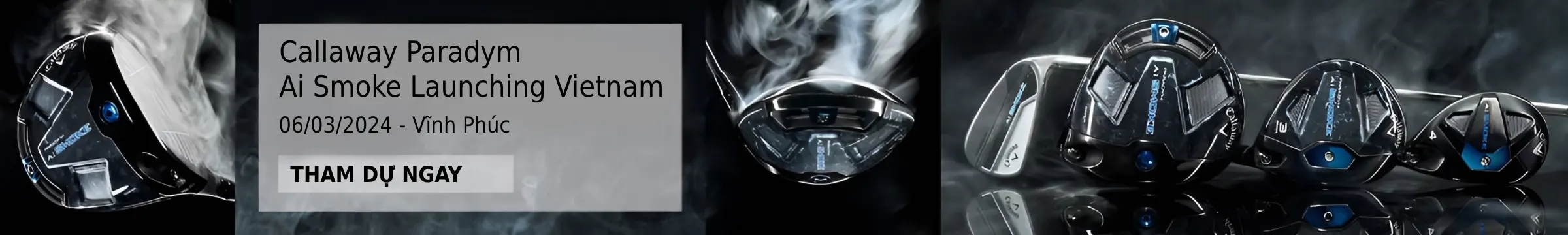 Launching Callaway AI Smoke sắp diễn ra tại Vĩnh Phúc