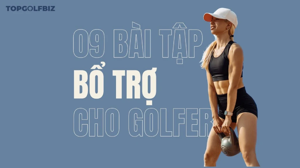 Khám phá các bài tập bổ trợ tốt cho golfer
